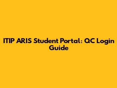 ITIP ARIS Student Portal: QC Login Guide